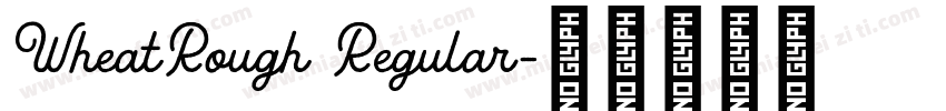 WheatRough Regular字体转换